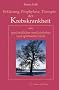 Erkl�rung, Prophylaxe, Therapie der Krebskrankheit aus ganzheitlicher medizinischer und spiritueller Sicht