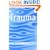 Trauma: A Practitioner's Guide to Counselling