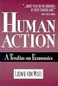 Human Action: A Treatise on Economics