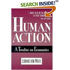 Human Action: A Treatise on Economics