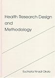 Health Research Design and Methodology