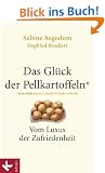 Das Gl�ck der Pellkartoffeln: Vom Luxus der Zufriedenheit
