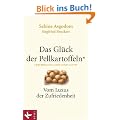 Das Gl�ck der Pellkartoffeln: Vom Luxus der Zufriedenheit