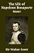 The Life of Napoleon Bonaparte: v. I