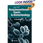 Nonconventional Yeasts in Biotechnology: A Handbook by K. Wolf and Klaus Fwolf