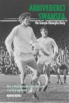 Arrivederci Swansea: The Giorgio Chinaglia Story