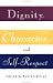 Dignity, Character and Self-Respect