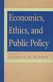 Economics, Ethics, and Public Policy