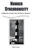 Number Synchronicity: A Beacon of Light for the Souls Journey