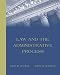 Law and the Administrative Process (with InfoTrac )