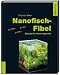 Nanofisch-Fibel: Zwerge für kleine Aquarien