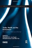 Trade, health and the environment : the European Union put to the test
