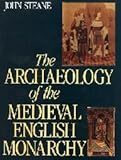 The archaeology of the medieval English monarchy