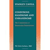 conditions handsome and unhandsome the constitution of emersonian perfectionism the carus lectures 1988