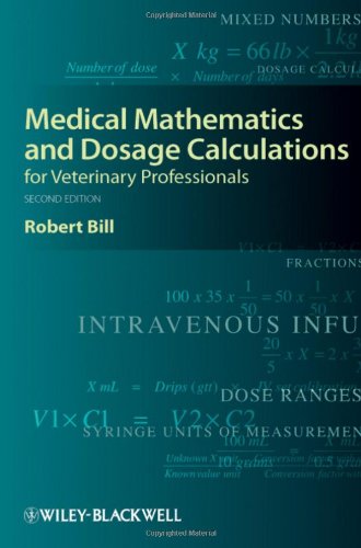 Medical Mathematics and Dosage Calculations for Veterinary Professionals