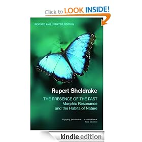 The Presence of the Past: Morphic Resonance and the Habits of Nature