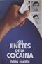 Los jinetes de la cocaina (Spanish Edition)