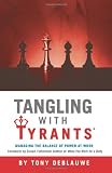 Tangling with Tyrants: Managing the Balance of Power at Work