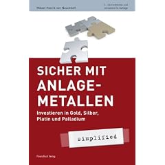Sicher mit Anlagemetallen - simplified: Investieren in Gold, Silber, Platin und Palladium