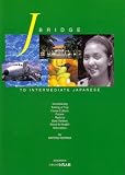 J.Bridge to Intermediate Japanese with CDs