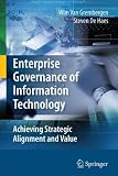 Enterprise Governance of Information Technology: Achieving Strategic Alignment and Value
