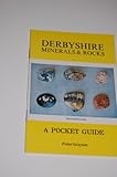 Derbyshire minerals & rocks (with especial reference to the Peak District)