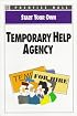 Start Your Own Temporary Help Agency (Start Your Own Business)