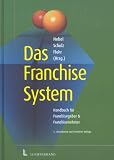 J�rgen Nebel, Albrecht Schulz, Eckhard Flohr: Das Franchise-System. Handbuch f�r Franchisegeber und Franchisenehmer