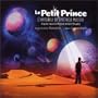 Le Petit Prince : L'Int�grale du spectacle musical