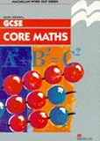Work Out Core Mathematics GCSE/KS4 (Macmillan Work Out)