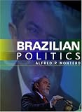 Brazilian Politics: Reforming a Democratic State in a Changing World