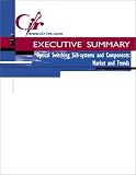 Review CIR, Inc.  / Optical Switching Sub-systems and Components: Market and Trends : Executive Summary