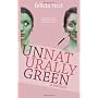 Unnaturally Green: One girl's journey along a yell&hellip by Felicia Ricci