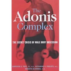 The Adonis Complex: The Secret Crisis of Male Body Obsession