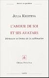 L'amour de soi et ses avatars : D�mesure et limites de la sublimation
