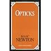 Opticks: Or a Treatise of the Reflections, Inflections, and Colours of Light (Great Minds)