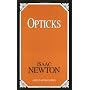 Opticks: Or a Treatise of the Reflections, Inflections, and Colours of Light (Great Minds)