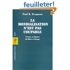 La Mondialisation n'est pas coupable : Vertus et limites du libre-�change
