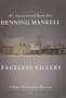 Faceless Killers: A Kurt Wallander Mystery, Library Edition (Kurt Wallander Mysteries)