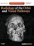 Radiology of the Orbit and Visual Pathways: Expert Consult: Online and Print (Expert Consult Title: Online + Print)