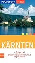 K&auml;rnten mit Osttirol. Polyglott on tour. Special: Wasserwelten, Familienurlaub, Regionalk&uuml;che