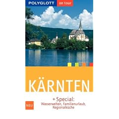 K�rnten mit Osttirol. Polyglott on tour. Special: Wasserwelten, Familienurlaub, Regionalk�che