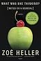 What Was She Thinking?: Notes on a Scandal: A Novel