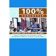 100% Vancouver: Explore the City in No Time! (100% (Mo'media)) by Renske Werner