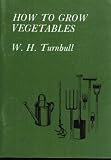 How to Grow Vegetables (Agriculture)