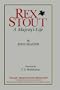 Rex Stout: A Majesty's Life - Millennium Edition