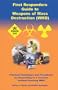 First Responders Guide to Weapons of Mass Destruction (WMD): Practical Techniques and Procedures for Responding to a Terrorist Incident Involving WMD