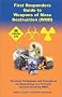 First Responders Guide to Weapons of Mass Destruction (WMD): Practical Techniques and Procedures for Responding to a Terrorist Incident Involving WMD First Responders Guide to Weapons of Mass Destruction (WMD): Practical Techniques and Procedures for Responding to a Terrorist Incident Involving WMD