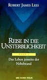 Produkt-Bild: Reise in die Unsterblichkeit, Bd.1, Das Leben jenseits der Nebelwand
