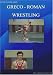 Greco - Roman Wrestling